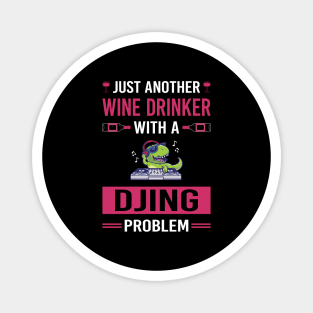 Wine Drinker Djing DJ Disc Jockey Deejay Magnet